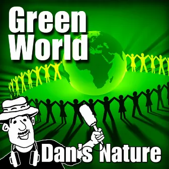 Green World (Nature Sound with Music) by Dan's Nature