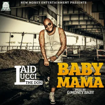 Baby Mama by Laid Lucci