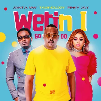 Wetin i go do by Janta MW