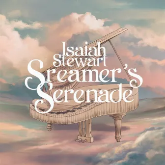 Dreamer's Serenade by Isaiah Stewart