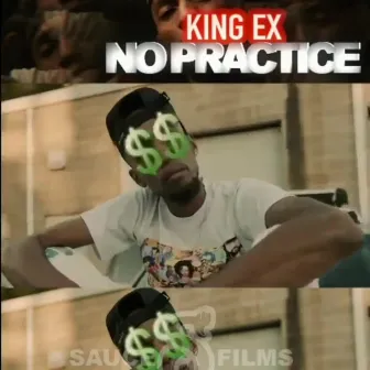 No Praktice by King Ex