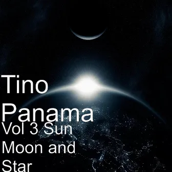 Sun Moon and Star, Vol. 3 by Tino Panama