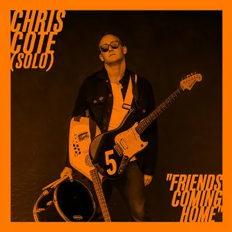 Friends Coming Home by Chris Coté (Solo)