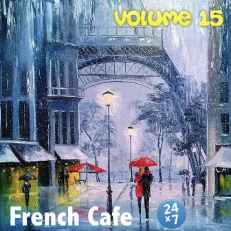 French Cafe Collection, Vol. 15 by French Cafe 24 x 7