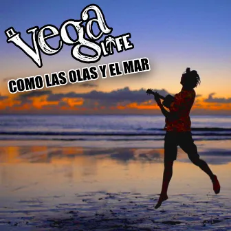 Como las Olas y el Mar - Single by El Vega Life