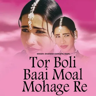 Tor Boli Baai Moal Mohage Re by 