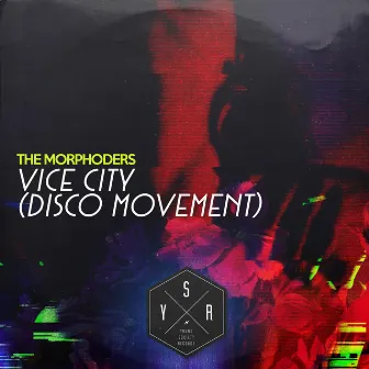 Vice City (Disco Movement) by The Morphoders