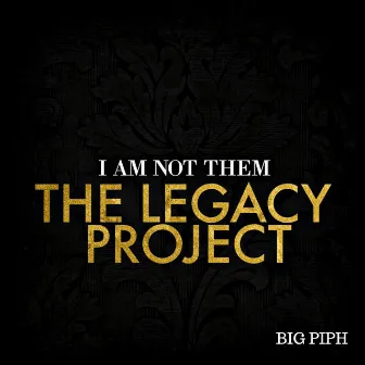 I Am Not Them by Big Piph