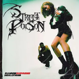 Street Poison by Reallyhiiim