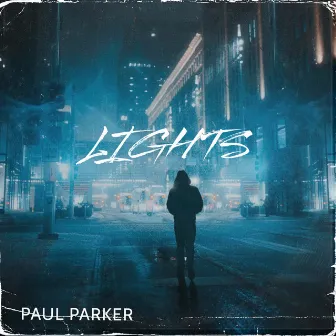 Lights by PAUL PARKER