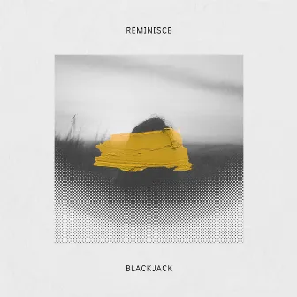 Reminisce by Blackjack