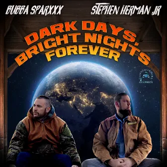 Dark Days Bright Nights Forever by Stephen Herman Jr