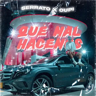 Qué Mal Hacemos by SĘRRATO