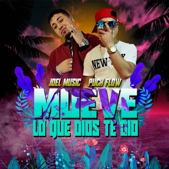 Mueve Lo Que Dios Te Dio by Puch Flow