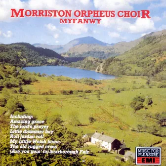 Myfanwy by The Morriston Orpheus Choir