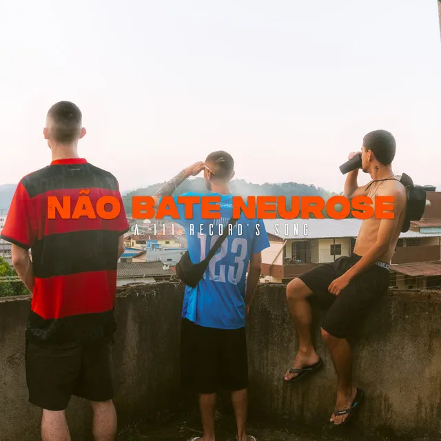 Não Bate Neurose