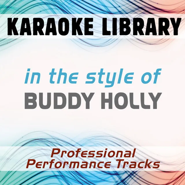 In the Style of Buddy Holly (Karaoke - Professional Performance Tracks)