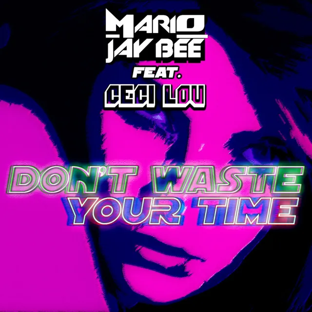 Don't Waste Your Time - Extended Mix