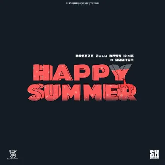 Happy Summer by Breeze Zulu Bass King