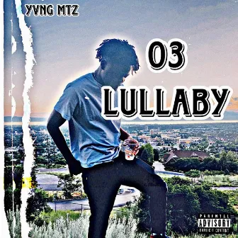 03 Lullaby by Yvng Mtz