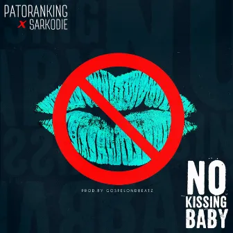 No Kissing Baby by Patoranking