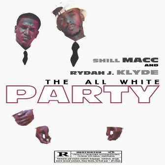 The All White Party by Shill Macc