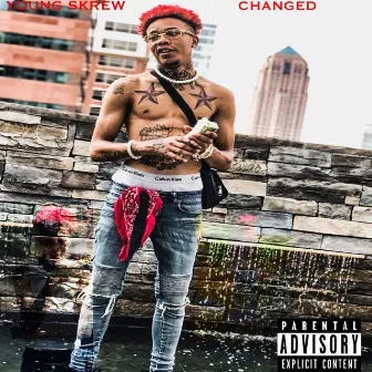 Changed by YOUNG SKREW