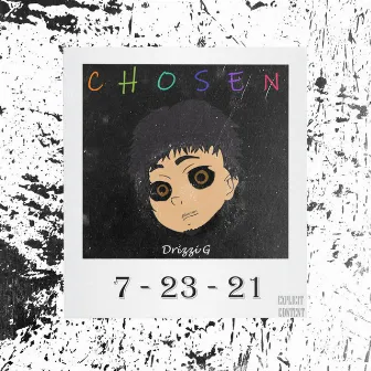 Chosen by Drizzi G