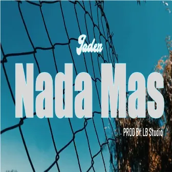 Nada Mas by Jaden TT