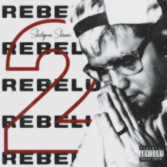 Rebelution 2.0 by Shotgun Shane