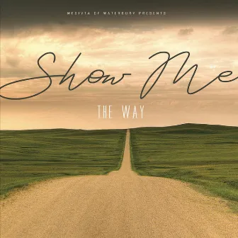 Show Me the Way by Waterbury Mesivta