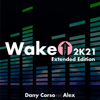 Wake up 2K21 (Extended Edition) by Dany Corso