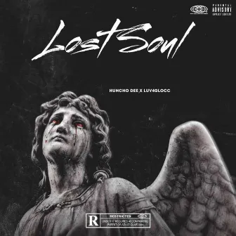 Lost Soul by Huncho Dee