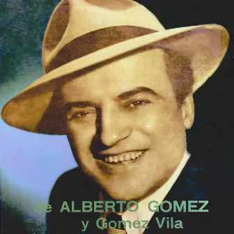 Alberto Gómez y Gómez Vila by Dúo Gómez-Vila