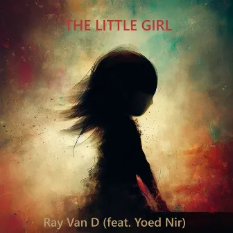 The Little Girl by Ray Van D