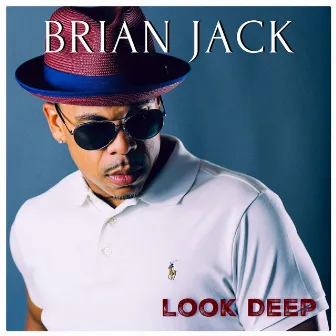 Look Deep by Brian Jack