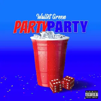 Party Party by Wallet Green