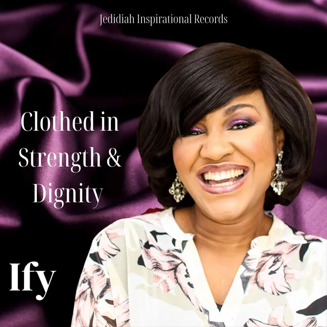 Clothed in Strength & Dignity