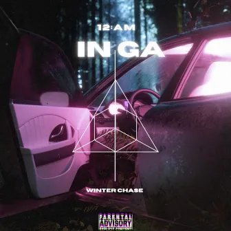 12:AM IN GA (Late Night) by Winter Chase