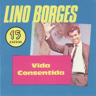 15 Exitos Originales de Lino Borges by Lino Borges