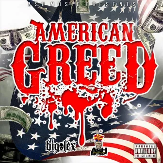 American Greed by Big Lex