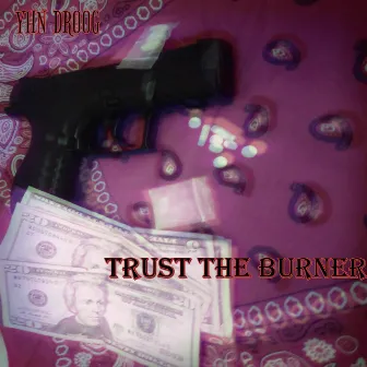 Trust The Burner by YHN DROOG