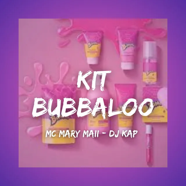 Kit Bubbaloo