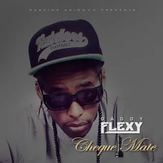 Cheque Mate by Daddy Flexy