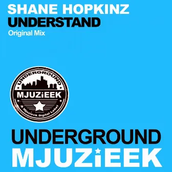 Understand by Shane Hopkinz