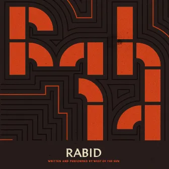 Rabid by West of the Sun