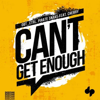 Can't Get Enough by Out_Ctrl