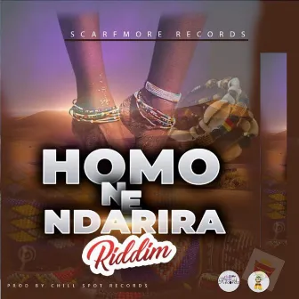 Homo Ne Ndarira Riddim by ChillSpot Records