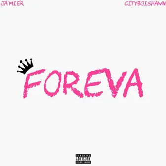 Foreva by Ja'Mier