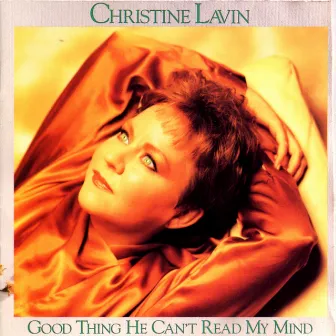 Good Thing He Can't Read My Mind by Christine Lavin